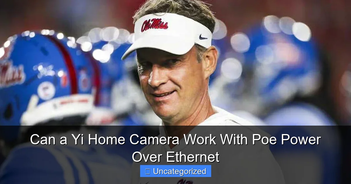 Can a Yi Home Camera Work With Poe Power Over Ethernet