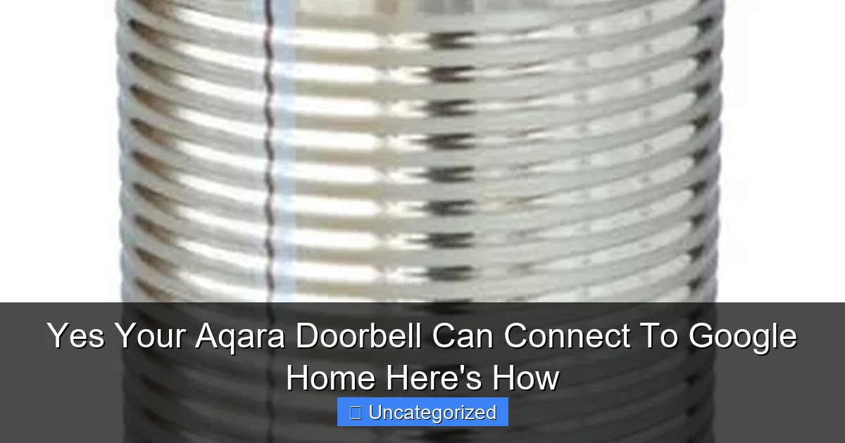 Yes Your Aqara Doorbell Can Connect To Google Home Here's How