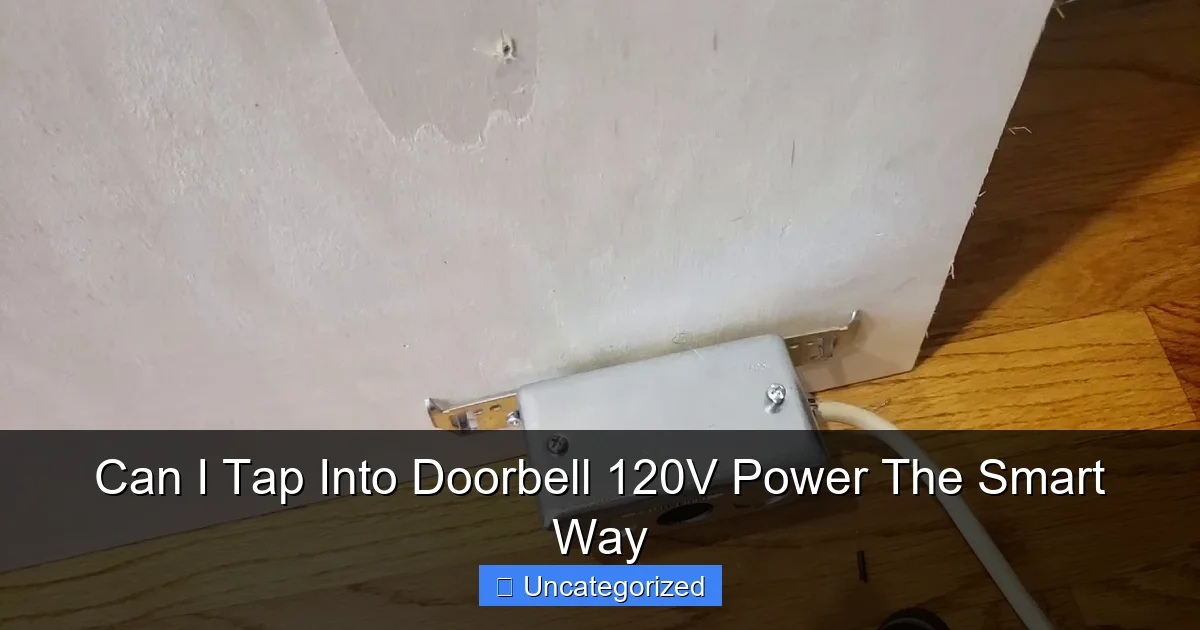 Can I Tap Into Doorbell 120V Power The Smart Way
