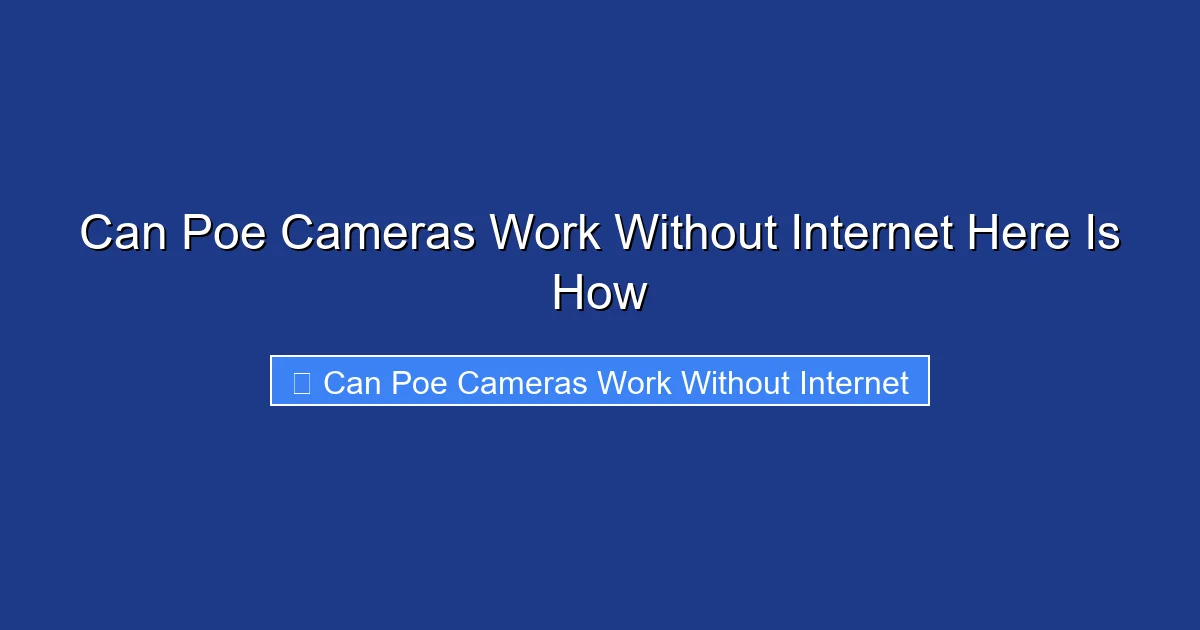 Can Poe Cameras Work Without Internet Here Is How