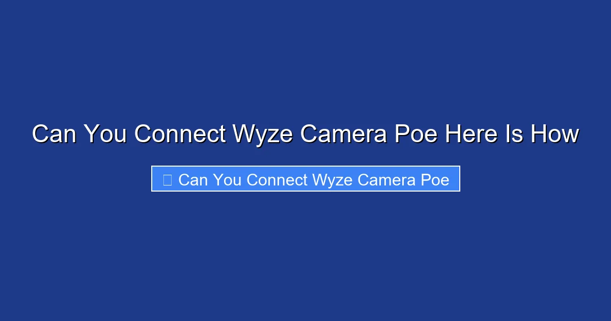 Can You Connect Wyze Camera Poe Here Is How