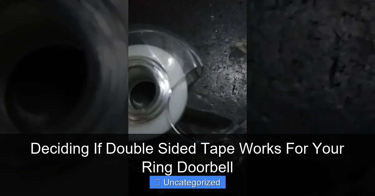 Deciding If Double Sided Tape Works For Your Ring Doorbell