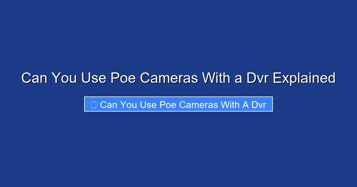 Can You Use Poe Cameras With a Dvr Explained