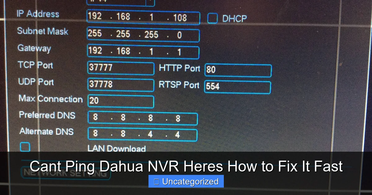 Cant Ping Dahua NVR Heres How to Fix It Fast