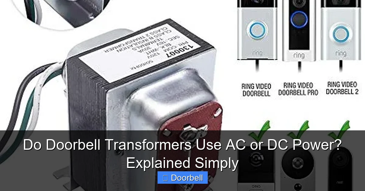 Do Doorbell Transformers Use AC or DC Power? Explained Simply - content1 visual guide