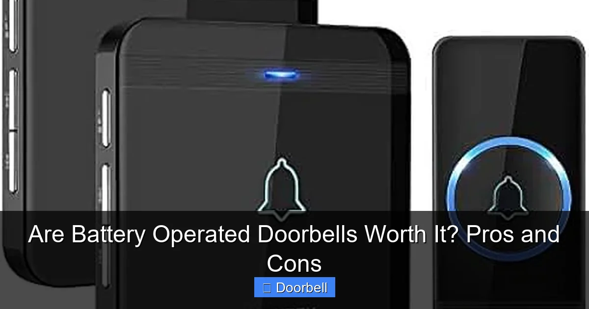Are Battery Operated Doorbells Worth It? Pros and Cons - content2 visual guide