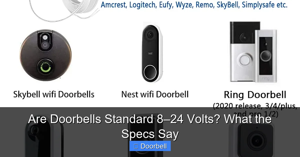 Are Doorbells Standard 8–24 Volts? What the Specs Say - content1 visual guide
