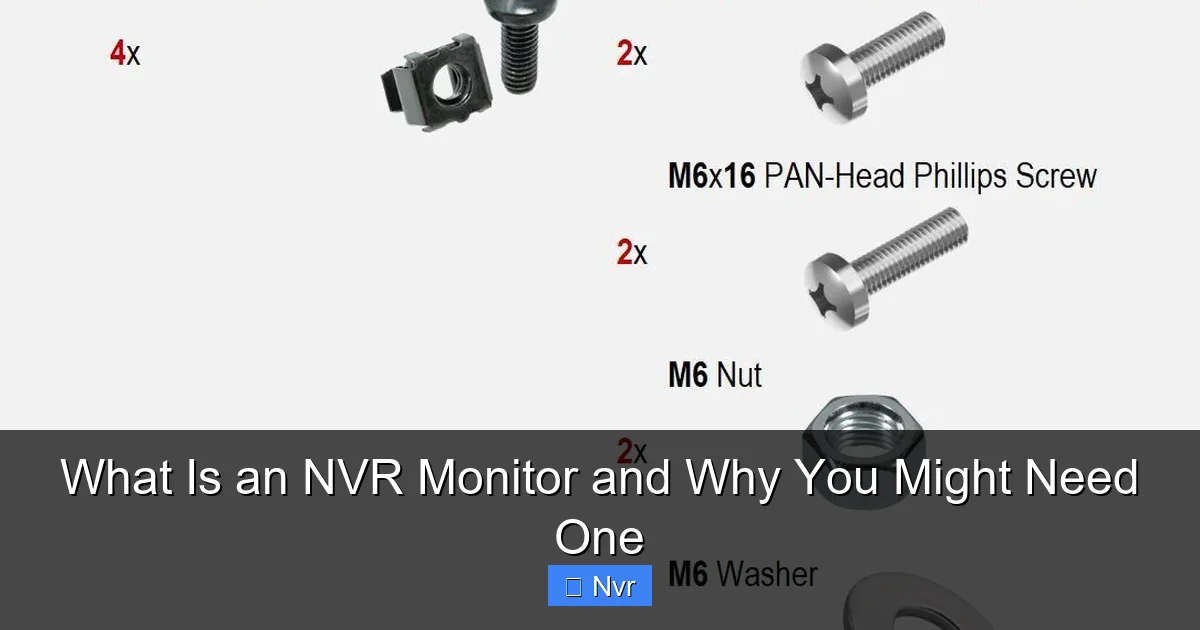 What Is an NVR Monitor and Why You Might Need One - content2 visual guide