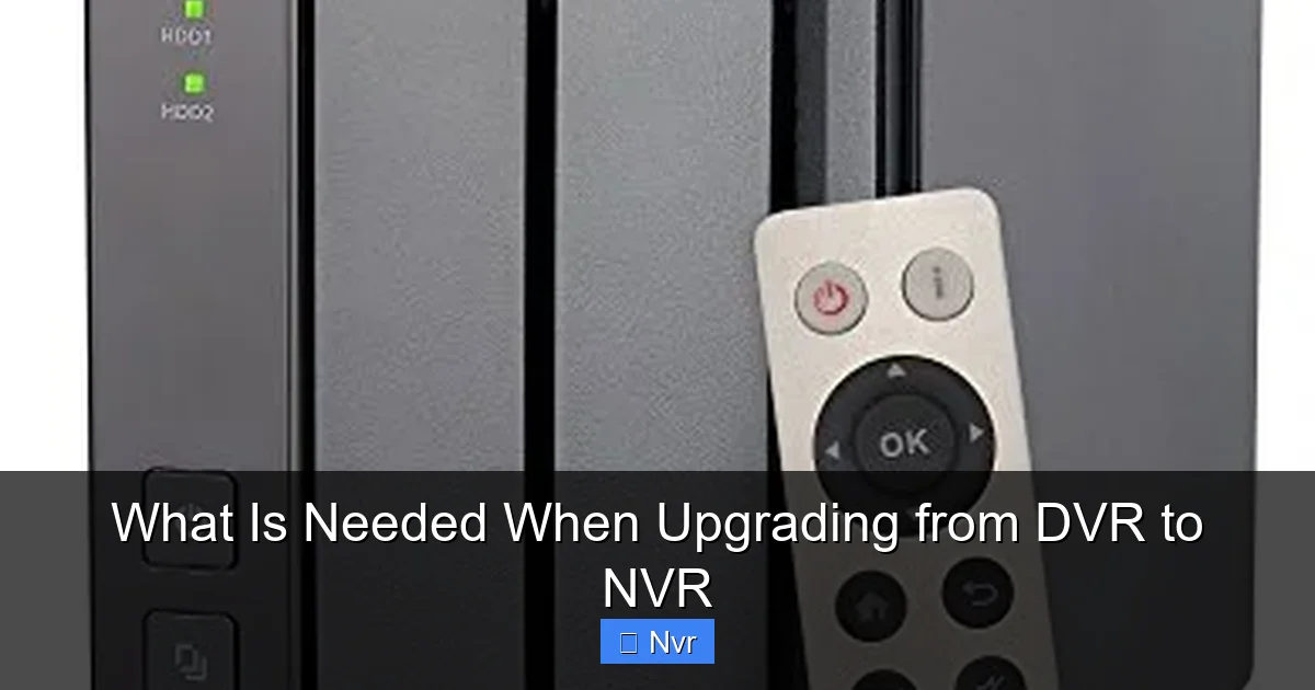 What Is Needed When Upgrading from DVR to NVR - content1 visual guide