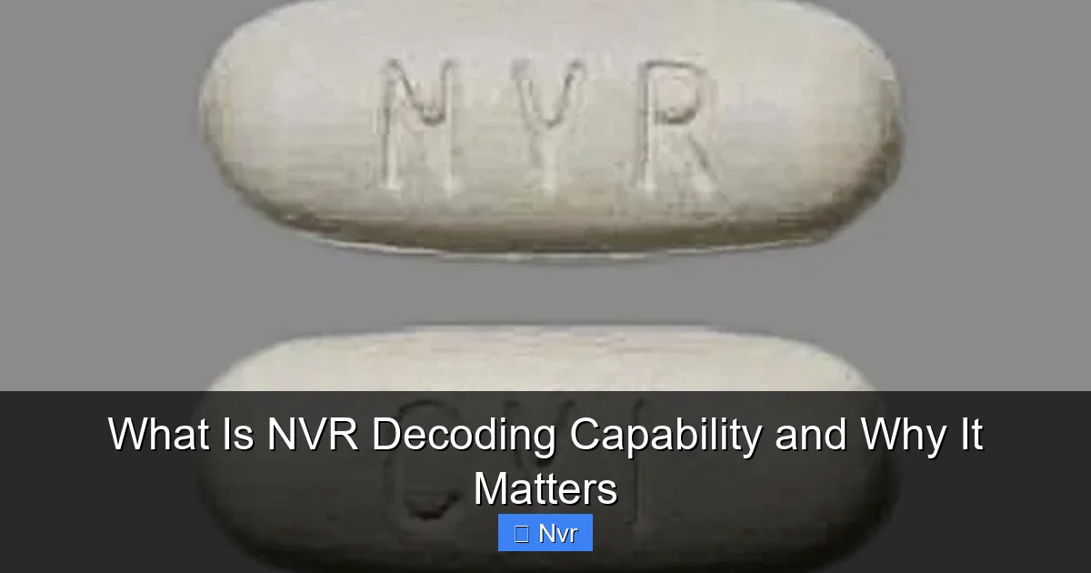What Is NVR Decoding Capability and Why It Matters - content2 visual guide