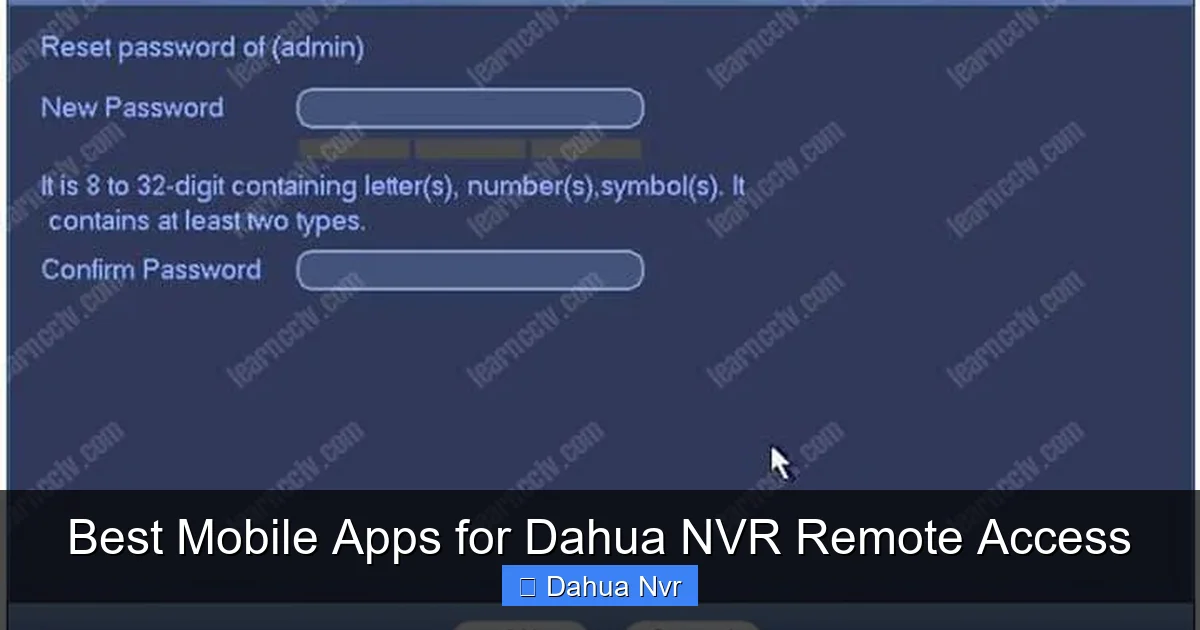 Best Mobile Apps for Dahua NVR Remote Access - content1 visual guide