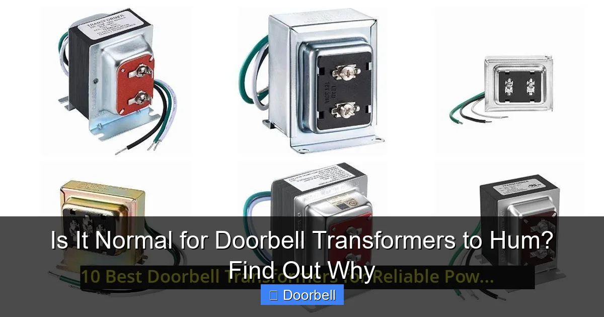 Is It Normal for Doorbell Transformers to Hum? Find Out Why - content2 visual guide