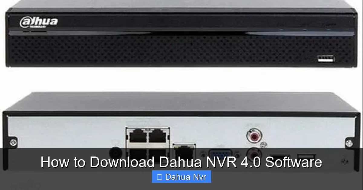 How to Download Dahua NVR 4.0 Software - content2 visual guide
