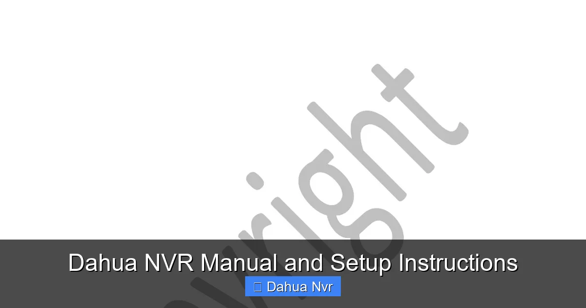 Dahua NVR Manual and Setup Instructions - content2 visual guide