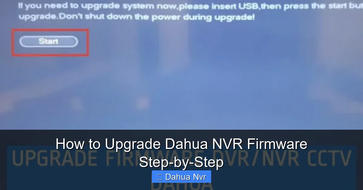 How to Upgrade Dahua NVR Firmware Step-by-Step - content1 visual guide
