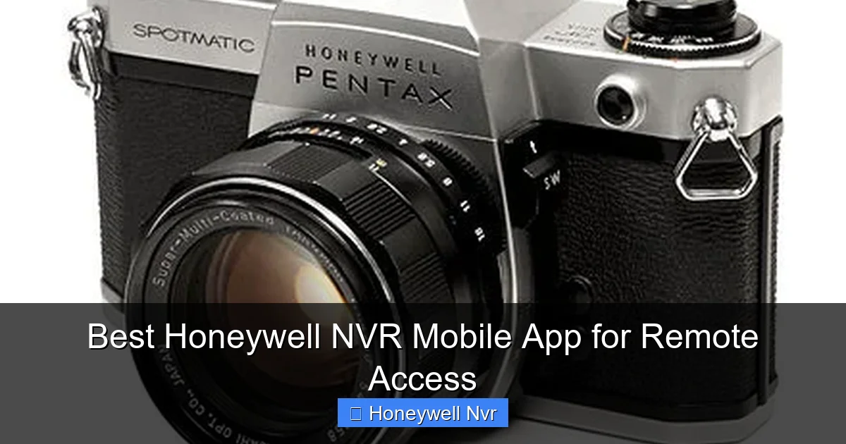 Best Honeywell NVR Mobile App for Remote Access - content2 visual guide