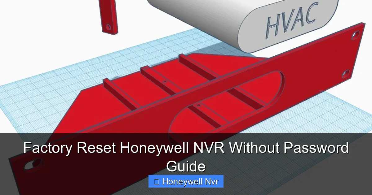 Factory Reset Honeywell NVR Without Password Guide - content2 visual guide