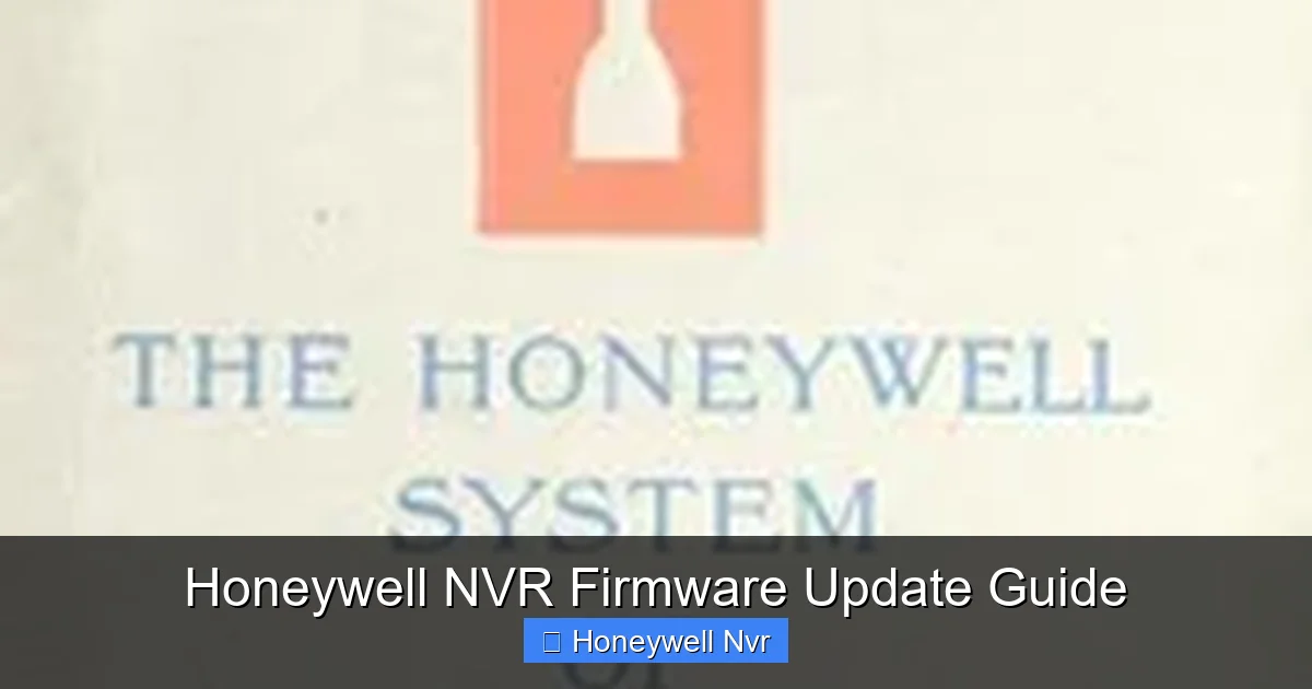Honeywell NVR Firmware Update Guide - content1 visual guide