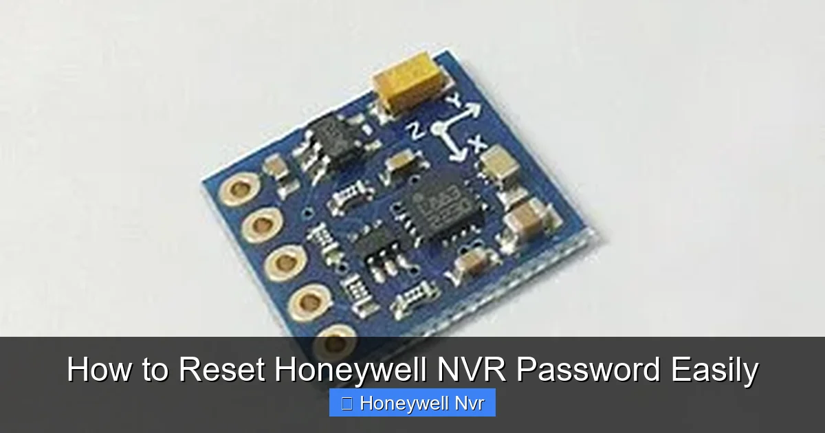 How to Reset Honeywell NVR Password Easily - content1 visual guide