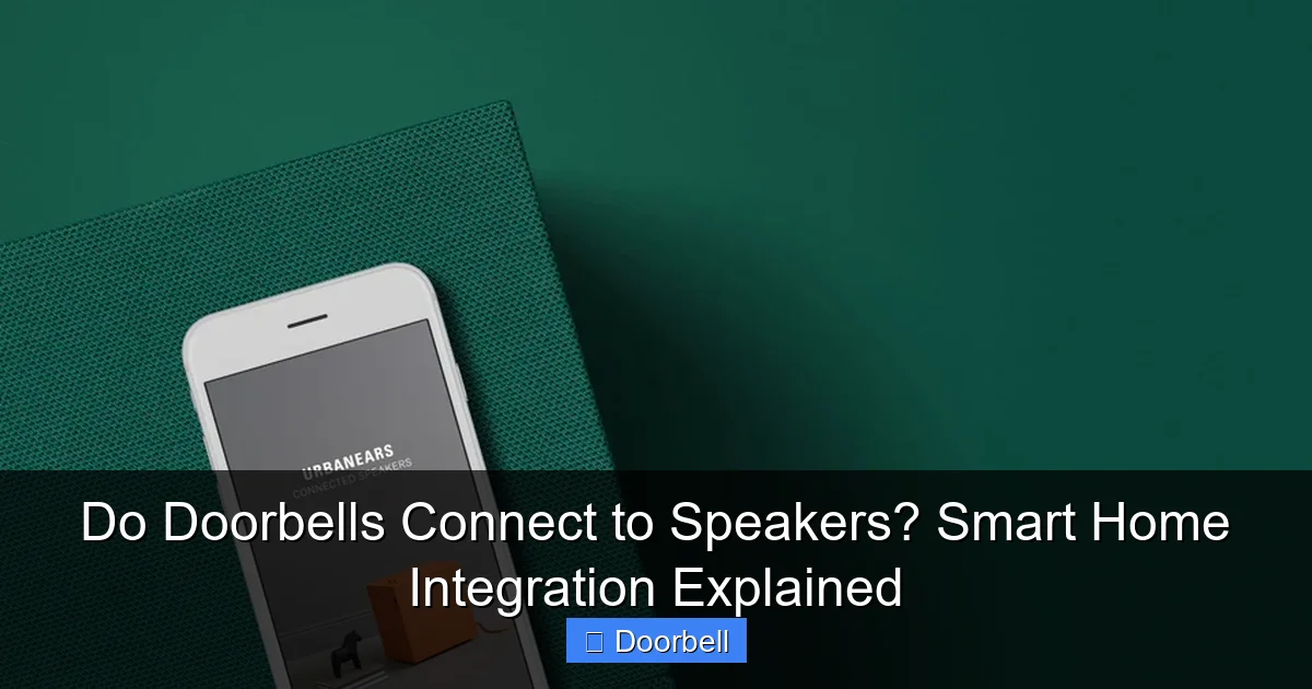 Do Doorbells Connect to Speakers? Smart Home Integration Explained - content2 visual guide