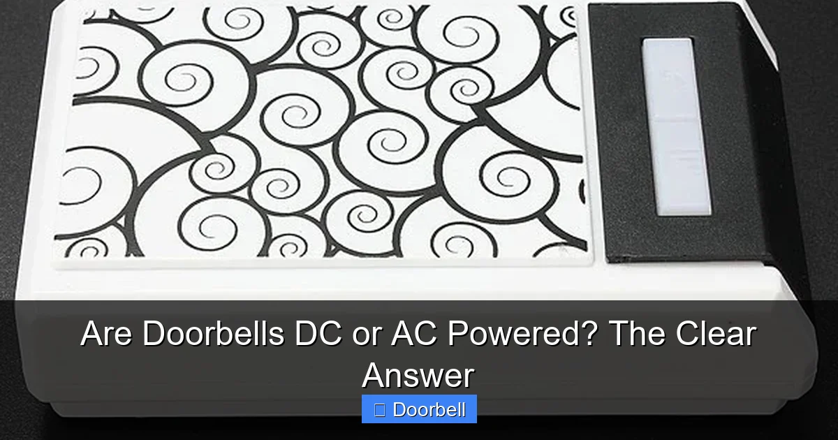 Are Doorbells DC or AC Powered? The Clear Answer - content2 visual guide