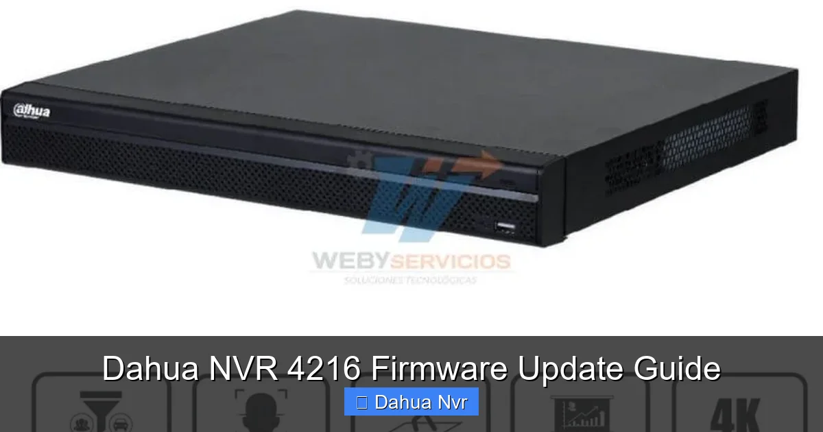 Featured image for Dahua NVR 4216 Firmware Update Guide