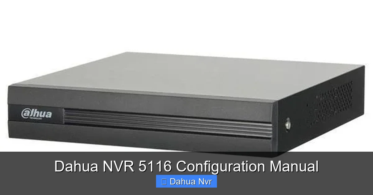 Featured image for Dahua NVR 5116 Configuration Manual