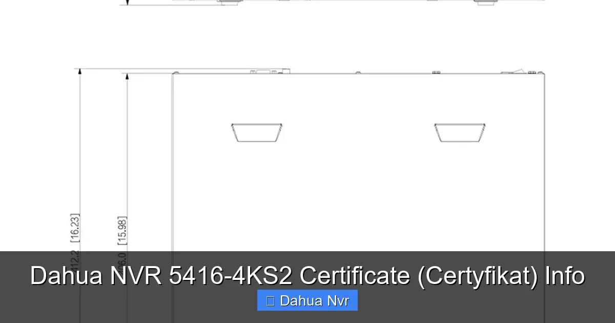 Featured image for Dahua NVR 5416-4KS2 Certificate (Certyfikat) Info