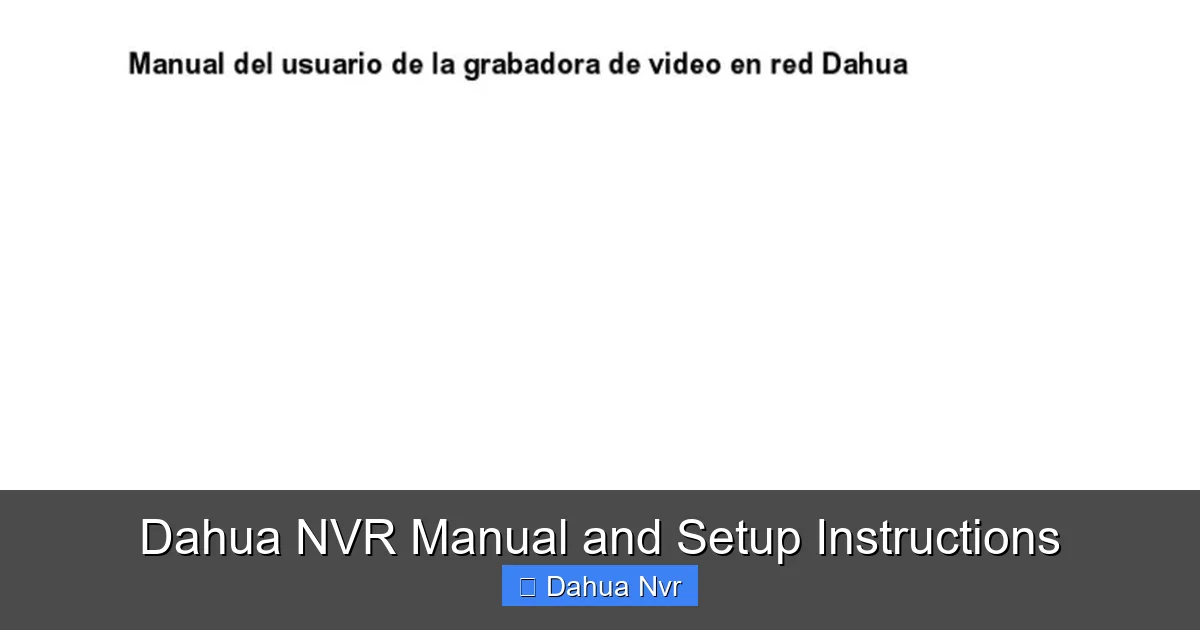 Featured image for Dahua NVR Manual and Setup Instructions