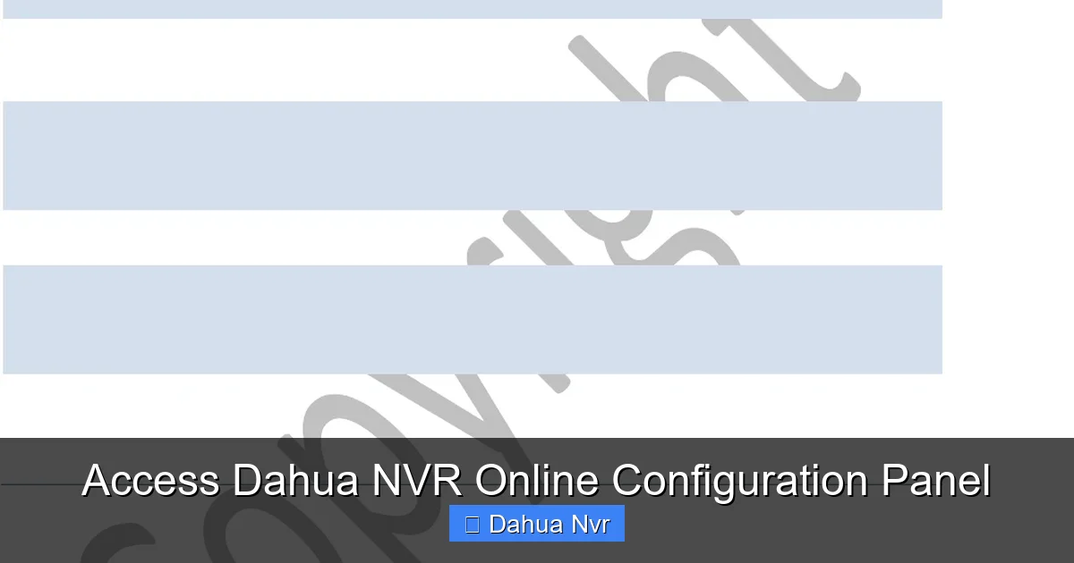 Featured image for Access Dahua NVR Online Configuration Panel