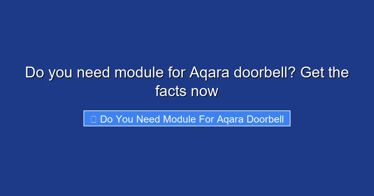 Do you need module for Aqara doorbell? Get the facts now