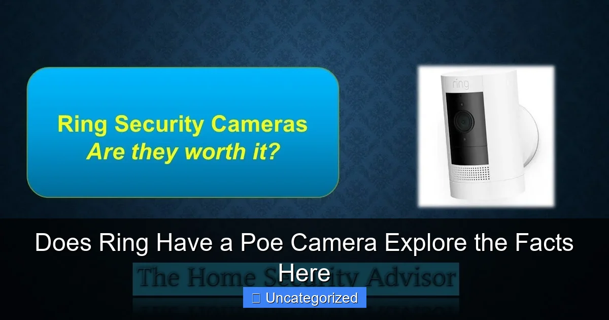 Does Ring Have a Poe Camera Explore the Facts Here