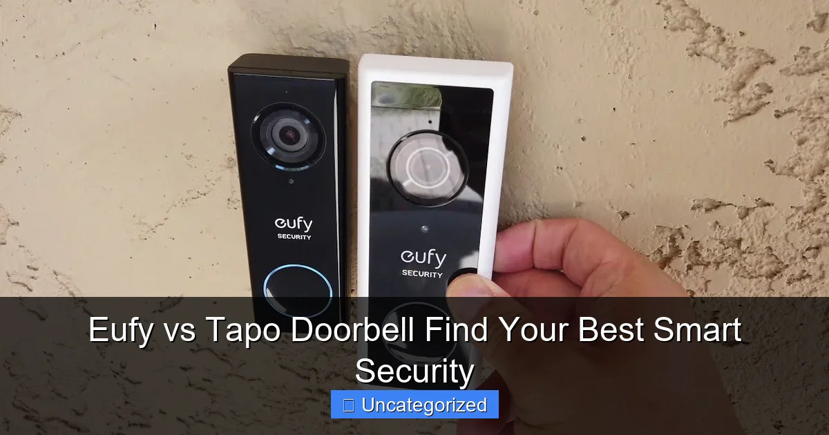 Eufy vs Tapo Doorbell Find Your Best Smart Security