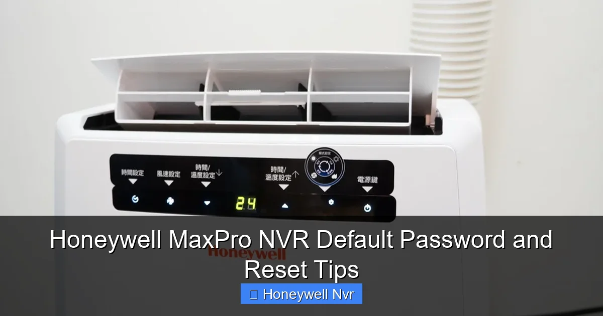 Featured image for Honeywell MaxPro NVR Default Password and Reset Tips