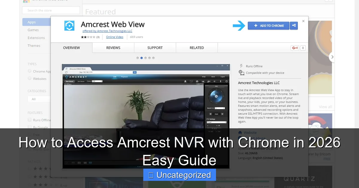 How to Access Amcrest NVR with Chrome in 2026 Easy Guide