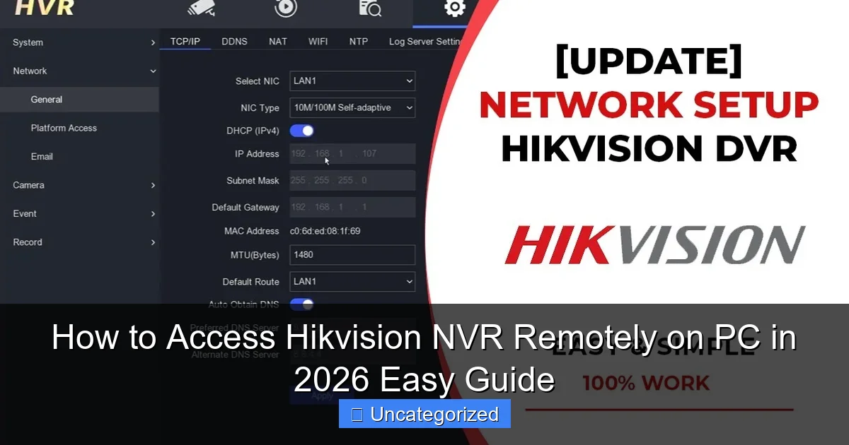How to Access Hikvision NVR Remotely on PC in 2026 Easy Guide