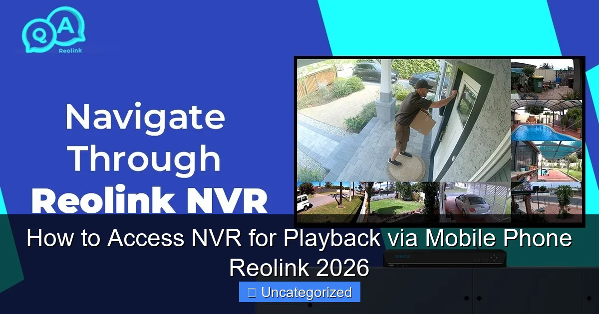 How to Access NVR for Playback via Mobile Phone Reolink 2026