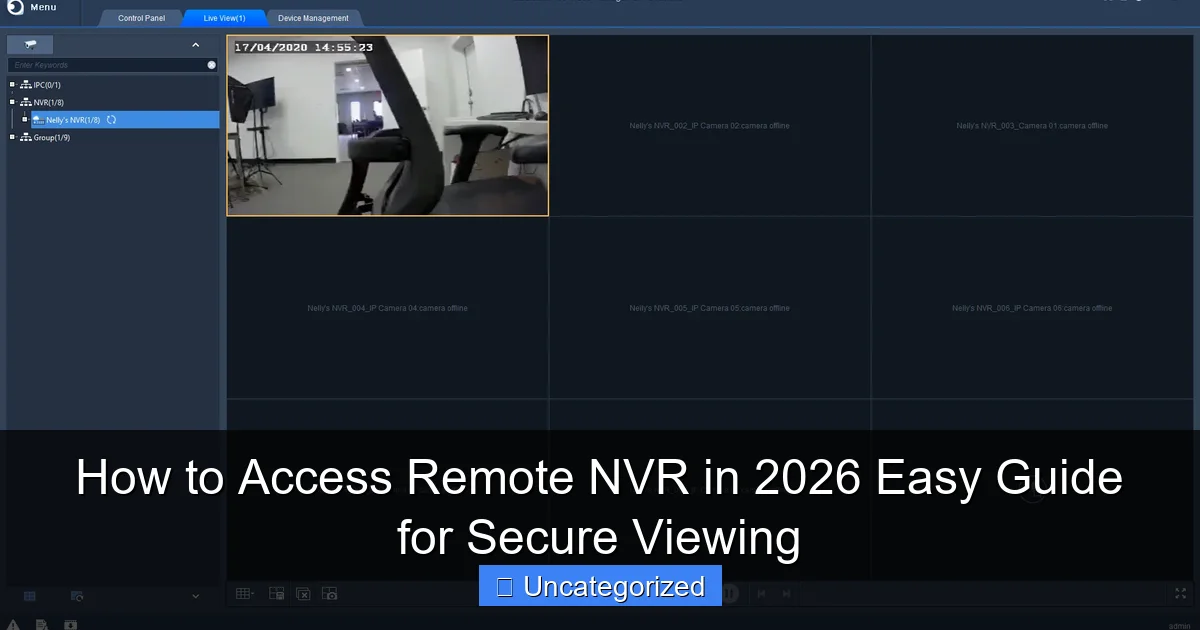 How to Access Remote NVR in 2026 Easy Guide for Secure Viewing