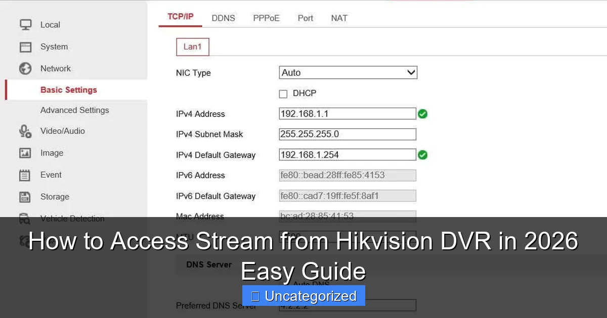 How to Access Stream from Hikvision DVR in 2026 Easy Guide
