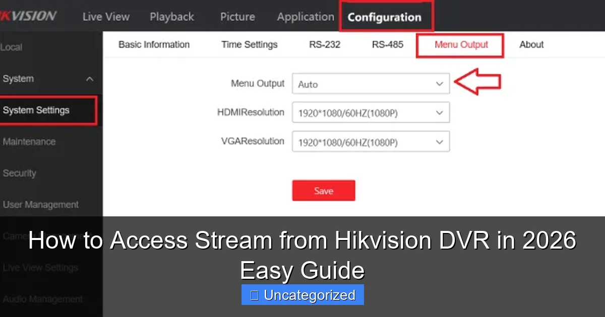 How to Access Stream from Hikvision DVR in 2026 Easy Guide