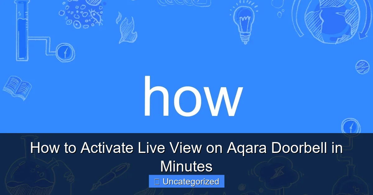 How to Activate Live View on Aqara Doorbell in Minutes