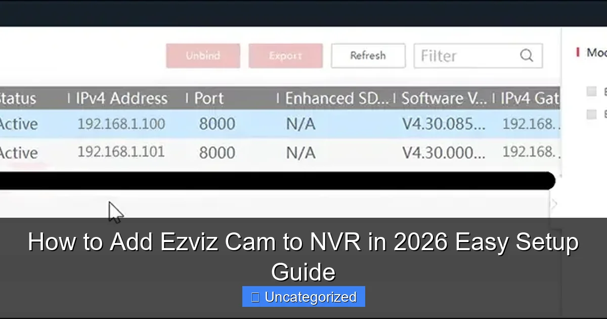 How to Add Ezviz Cam to NVR in 2026 Easy Setup Guide