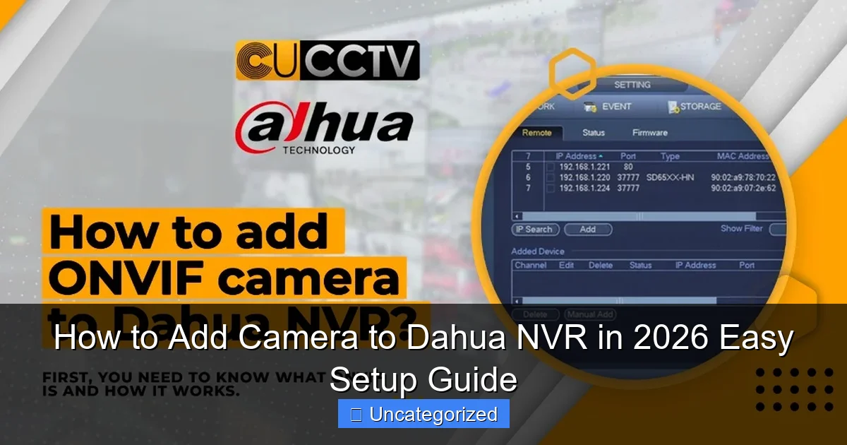 How to Add Camera to Dahua NVR in 2026 Easy Setup Guide