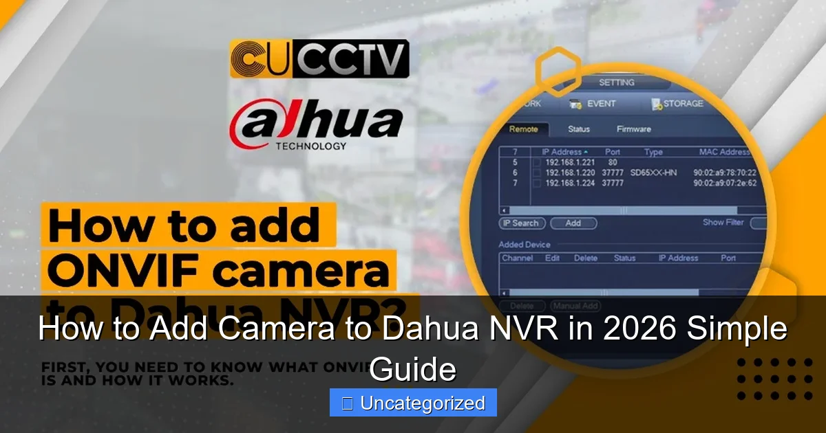 How to Add Camera to Dahua NVR in 2026 Simple Guide