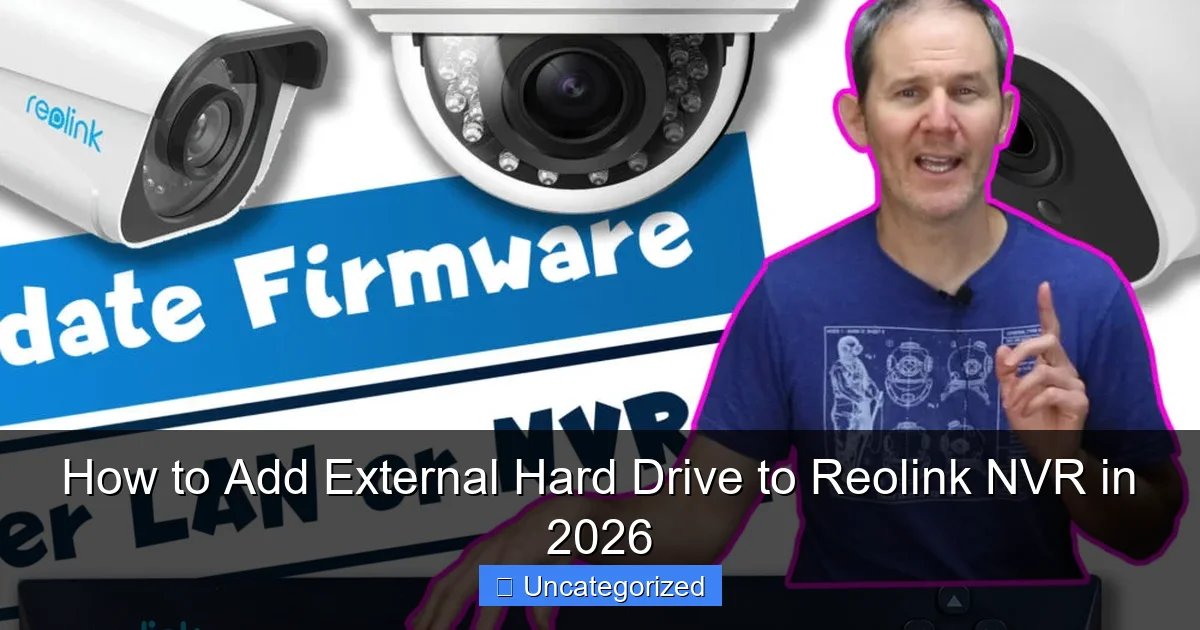 How to Add External Hard Drive to Reolink NVR in 2026