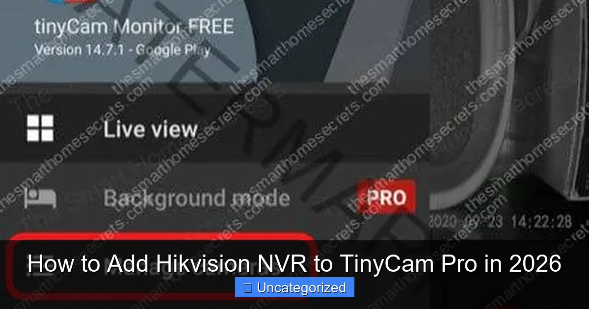 How to Add Hikvision NVR to TinyCam Pro in 2026