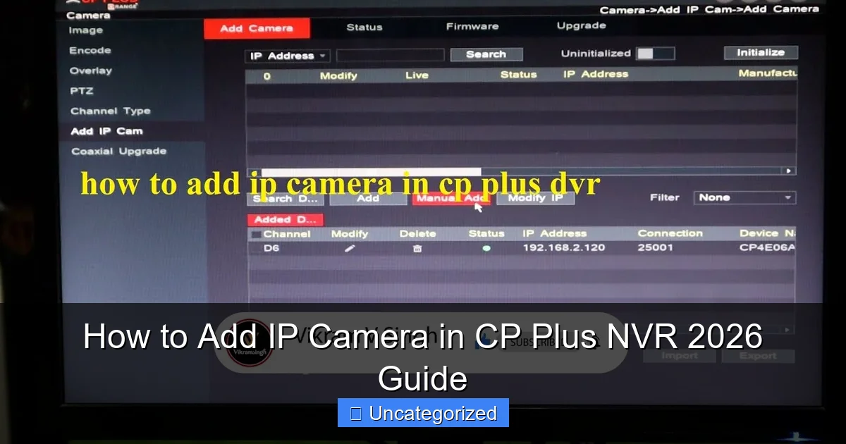 How to Add IP Camera in CP Plus NVR 2026 Guide