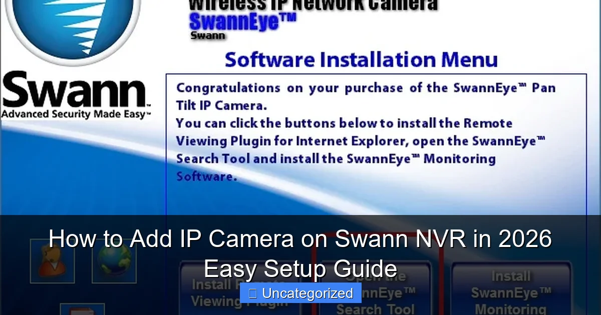 How to Add IP Camera on Swann NVR in 2026 Easy Setup Guide