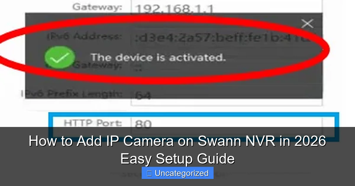 How to Add IP Camera on Swann NVR in 2026 Easy Setup Guide