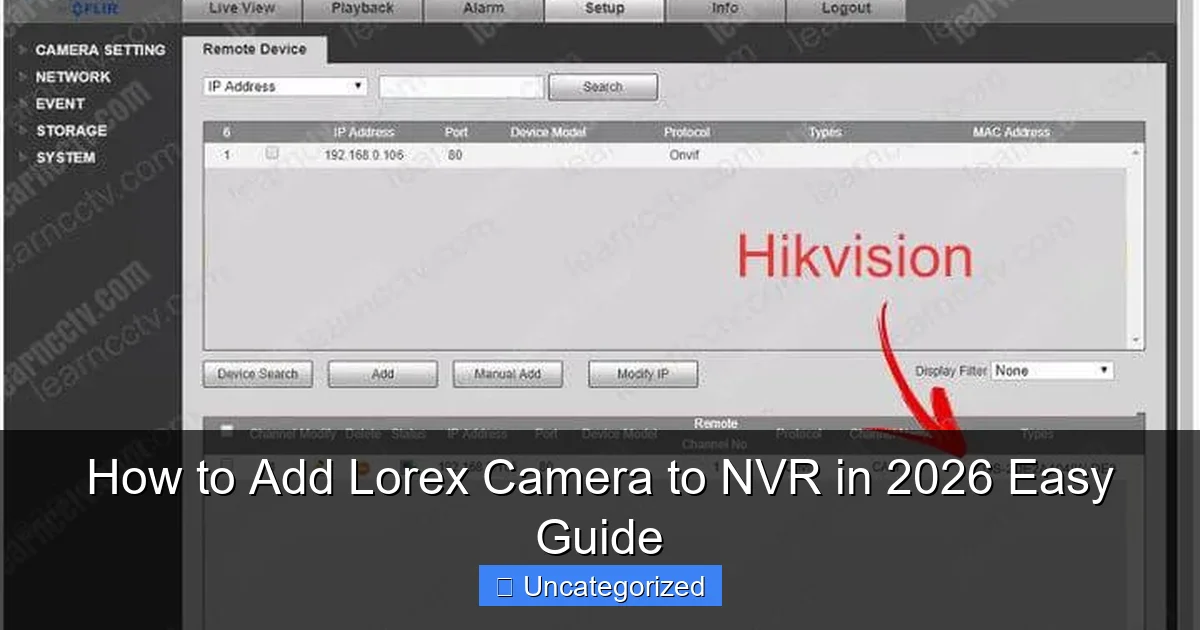 How to Add Lorex Camera to NVR in 2026 Easy Guide